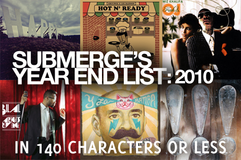 Submerge’s Year End List: 2010